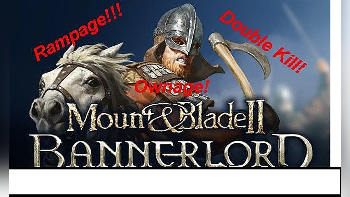 Mount & Blade 2: Bannerlord — Уведомление о стрике убийств